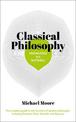 Knowledge in a Nutshell: Classical Philosophy: The complete guide to the founders of western philosophy, including Socrates, Pla