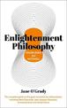 Knowledge in a Nutshell: Enlightenment Philosophy: The complete guide to the great revolutionary philosophers, including Rene De