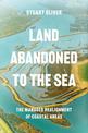 Land Abandoned to the Sea: The Managed Retreat of Coastal Areas