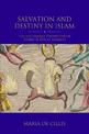 Salvation and Destiny in Islam: The Shi'i Ismaili Perspective of Hamid al-Din al-Kirmani