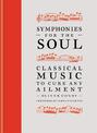 Symphonies for the Soul: Classical music to cure any ailment