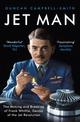 Jet Man: The Making and Breaking of Frank Whittle, Genius of the Jet Revolution