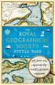 The Royal Geographical Society Puzzle Book: Pit your wits against the world's greatest explorers