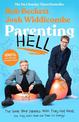 Parenting Hell: The Hilarious Guide For Tired Parents Everywhere