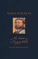 Hans Holbein: The Artist in a Changing World
