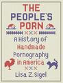 The People's Porn: A History of Handmade Pornography in America