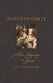 Rubens's Spirit: From Ingenuity to Genius