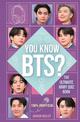 You Know BTS?: The Ultimate ARMY Quiz Book