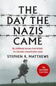 The Day the Nazis Came: My childhood journey from Britain to a German concentration camp