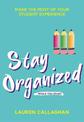 Stay Organized While You Study: Make the Most of Your Student Experience