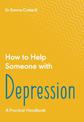 How to Help Someone with Depression: A Practical Toolkit