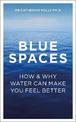 Blue Spaces: How and Why Water Can Make You Feel Better