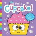 Hello Cupcake - Shake Roll and Giggle Books