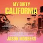My Dirty California [Audiobook]