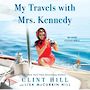 My Travels with Mrs. Kennedy [Audiobook]