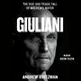 Giuliani: The Rise and Tragic Fall of Americas Mayor [Audiobook]