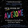 Our Book of Awesome: A Celebration of the Small Joys That Bring Us Together [Audiobook]