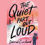 The Quiet Part Out Loud [Audiobook]