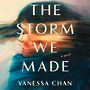The Storm We Made [Audiobook]
