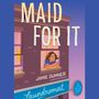 Maid for It [Audiobook]