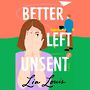 Better Left Unsent [Audiobook]