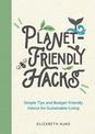 Planet-Friendly Hacks: Simple Tips and Budget-Friendly Advice for Sustainable Living