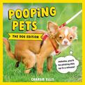 Pooping Pets: The Dog Edition: Hilarious Snaps of Doggos Taking a Dump