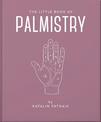 The Little Book of Palmistry: Predict your future in the lines of your palms