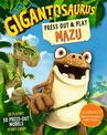 Gigantosaurus - Press Out and Play MAZU: A 3D playset with press-out models and story cards!