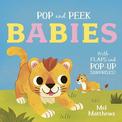 Pop and Peek: Babies: With flaps and pop-up surprises!