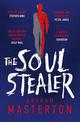 The Soul Stealer: The master of horror and million copy seller with his new must-read Halloween thriller