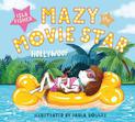 Mazy the Movie Star: The hilarious Dog-Tastic picture book from Hollywood star Isla Fisher