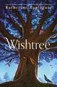 Wishtree: The enchanting story from New York Times bestselling author Katherine Applegate