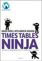 Times Tables Ninja: Photocopiable multiplication worksheets that support the National Curriculum