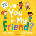 Will You Be My Friend?: From the author of How Are You Feeling Today?