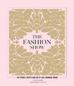 The Fashion Show: The stories, invites and art of 300 landmark shows