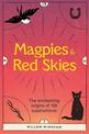 Magpies & Red Skies: The enchanting origins of 100 superstitions