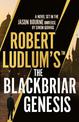 Robert Ludlum's (TM) the Blackbriar Genesis