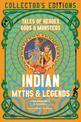 Indian Myths & Legends: Tales of Heroes, Gods & Monsters
