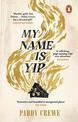 My Name is Yip: A gold-rush adventure story of murder, friendship and redemption