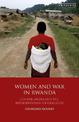 Women and War in Rwanda: Gender, Media and the Representation of Genocide