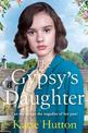 The Gypsy's Daughter: An emotional gritty family saga