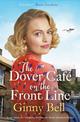 The Dover Cafe On the Front Line: A dramatic and heartwarming WWII saga (The Dover Cafe Series Book 2)