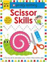 Priddy Learning : Scissor Skills: A Fun Book To Develop Your Child's Fine Motor Skills