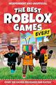 The Best Roblox Games Ever (Independent & Unofficial): Over 100 games reviewed and rated!
