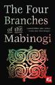 The Four Branches of the Mabinogi: Epic Stories, Ancient Traditions