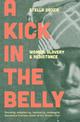 A Kick in the Belly: Women, Slavery and Resistance