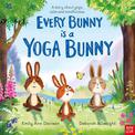 National Trust: Every Bunny is a Yoga Bunny: A story about yoga, calm and mindfulness