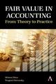 Fair Value in Accounting: From Theory to Practice