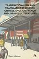 Transnationalism and Translation in Modern Chinese, English, French and Japanese Literatures